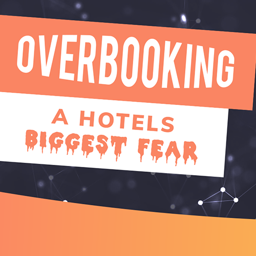 Overbooking – every hotelier’s nightmare 